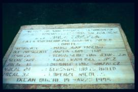 Guatemala 1996/'proyecto: de agua potable y letrinizacion./construido gracias a la comunidad san juan ixcan/a la UNION EUROPEA/y a la asociacion pro agua del pueblo./comite:/presidente: mario juan pascual/vice-presidente: martin lopez tum/tesorero: tomas sebastian sebastian/secretario: juan francisco lopez/vocal 1o: domingo cruz gonzales/vocal 2o: geronimo brito brito/vocal 3o: lorenzo nicolas/ixcan quiche 19 marzo 1995' Guatemala 1996/'proyecto: de agua potable y letrinizacion./construido gracias a la comunidad san juan ixcan/a la UNION EUROPEA/y a la asociacion pro agua del pueblo./comite:/presidente: mario juan pascual/vice-presidente: martin lopez tum/tesorero: tomas sebastian sebastian/secretario: juan francisco lopez/vocal 1o: domingo cruz gonzales/vocal 2o: geronimo brito brito/vocal 3o: lorenzo nicolas/ixcan quiche 19 marzo 1995'